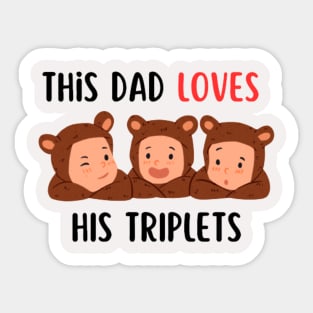 This dad loves his triplets Sticker